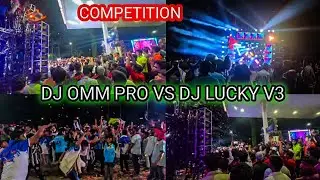 DJ OMM PRO AUDIO VS DJ LUCKY V3 COMPETITION