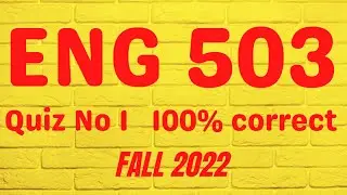 ENG503 Quiz 1 Solution || Eng503 Quiz 1 Fall 2022