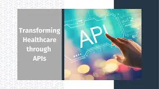 Transforming Healthcare through APIs