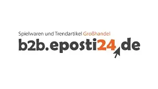 Spielwaren Gro&szlig;h&auml;ndler B2B - eposti24.de