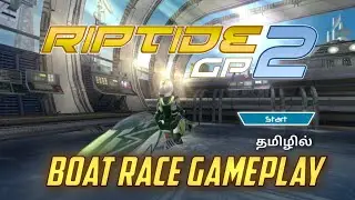 Boat Race Game Offline Android Gameplay (தமிழ்) Riptide GP 2 Boat Race