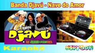 Banda Djavú - Nave do Amor (Karaokê)