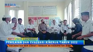 PRESS CONFERENCE | Penilaian dan Evaluasi Kinerja Kecamatan Kandis Tahun 2022  #MediaCenterKandis