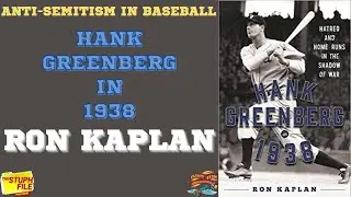 Ron Kaplan &ndash; Anti Semitism In Baseball