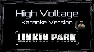 Linkin Park • High Voltage (CC Karaoke / Instrumental)