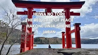 HEIWA NO TORII THE RED GATE OF PEACE HAKONE JINJA SHRINE JAPAN