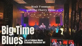 Big Time Blues   Live at Folklore Music Exchange