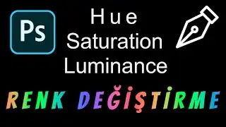 Photoshop'ta Pen Tool Hue Saturation Luminance Renk Değiştirme | Photoshop Tüyoları #1