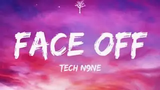 Tech n9ne - face off (lyrics) ft Dwayne The Rock Johnson, Joey cool & king iso