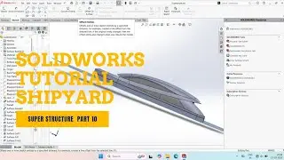 SolidWorks Ship Design: Superstructure Modeling (Part 10) - Professional and clear.#3dmodeling
