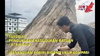 TUTORIAL PENGUKURAN STRIKE DAN DIP DILAPANGAN (PENENTUAN KEDUDUKAN BATUAN)