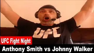 UFC Fight Night: Anthony Smith vs Johnny Walker REACTION