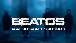 BEATOS   PALABRAS VAC&Iacute;AS LYRIC VIDEO