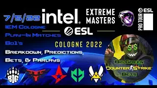 July 5th 2022, IEM Cologne Play-In Best of 1s - Betting Breakdown + Predictions