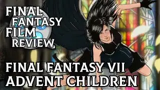Is Final Fantasy VII: Advent Children still worth watching?