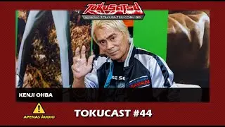 Kenji Ohba - Tokucast #44