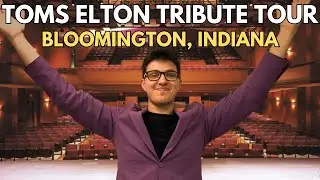 TOM'S ELTON TRIBUTE TOUR VLOG - BLOOMINGTON, INDIANA (Harry Michael)
