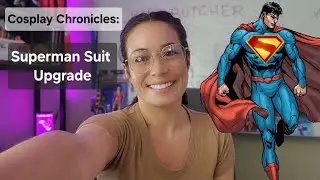 Cosplay Chronicles: Superman Suit Upgrade