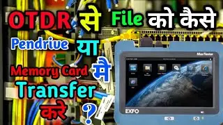 EXFO OTDR File Transfer| How To OTDR File Transfer in Pendrive, Memory card Or USB