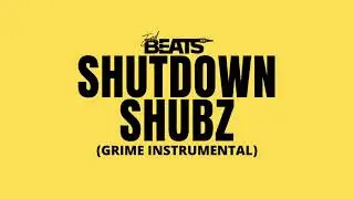 SHUTDOWN SHUBZ - GRIME INSTRUMENTAL (GLOBE PRODUCER CLASH FINAL DUB)