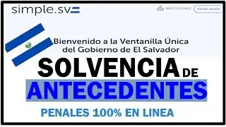 Como Sacar la Solvencia de Antecedentes Penales El Salvador 100% en Linea