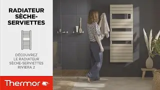 D&eacute;couvrez le s&egrave;che-serviettes connect&eacute; Riviera 2 Thermor