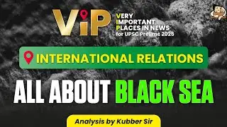 Black Sea In News- Let's Remember the Ports, Rivers and Countries Around the Black Sea