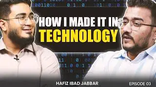 From Zero to Tech Success: Lessons, Failures & Strategies | Hafiz Ibad | Hassan Mehtab | EP03