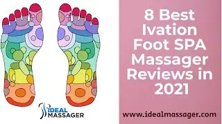 8  Best Foot Spa | Ivation Foot SPA Massager Reviews & Buying Guide in 2021 [Best Machine on Amazon]