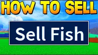 How To SELL FISH in BLOX FRUITS! ROBLOX