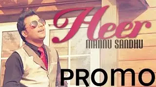 Mannu Sandhu | Heer | Promo | Punjabi Song