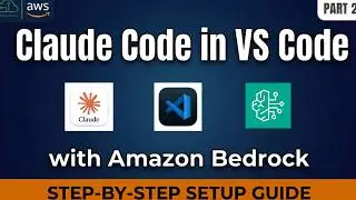 Claude Code in VS Code with Amazon Bedrock - Complete Setup Guide