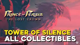 Prince Of Persia The Lost Crown Tower Of Silence All Collectible Locations