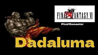 FF6 Dadaluma - Final Fantasy VI Pixel Remaster [Boss Battle]