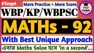 WBP / KP Maths | WBPSC Maths | Maths for Competitive Exams in Bengali | Set - 92 | SiSan Academy |