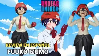 SH Figuarts Fuuko Izumo Undead Unluck Unboxing y Review en Espa&ntilde;ol