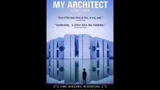 나의 아버지, 위대한 건축가 루이스 칸  My Architect, A Son's Journey