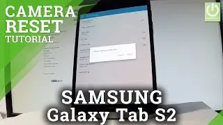 How to Reset Camera on SAMSUNG Galaxy Tab S2 - Restore Camera Settings |HardReset.Info
