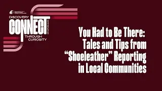 Tales and Tips from &ldquo;Shoeleather&rdquo; Reporting in Local Communities - Murrow Symposium 49 Panels