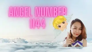 Angel Number 1144 เทวดาสื่อสารถึงคุณว่า...?