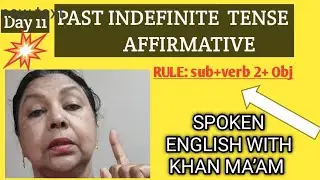 Past Indefinite Tense (Affirmative) | School Speaking Practice | Spoken English with Khan Ma&rsquo;am