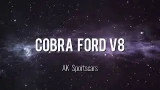 Cobra by Ak Sportscars &ldquo;powered by Ford&rdquo; - Total Headturners