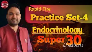 Endocrinology | Super 30 Most Asked Important Questions | Practice Set-4 | Useful for LT, GIC, TGT