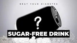 Is your favorite Sugar-Free Drink actually Harming your Diabetes? Latest study.