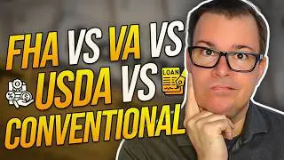 FHA vs VA vs USDA vs Conventional Loans | Which Loan Is the Best?