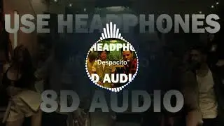 Luis Fonsi - Despacito ft. Daddy Yankee (8d music)