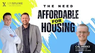 Exploring Solutions to Affordable Housing Crisis with Cal Weeks | Generation Housing