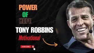 POWER OF HOPE - ONE DAY CAN CHANGE EVERYTHING | BEST MOTIVATIONAL SPEECH TONY ROBBINS.