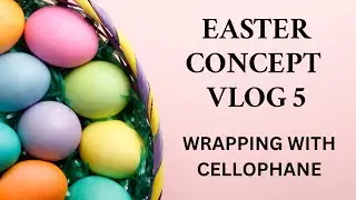 EASTER CONCEPT VLOG 5: CELLOPHANE WRAP GIFT BASKETS #cellophane #easter #minniemouse  #easterbasket