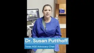 Dr. Susan Putthoff, Texas AGD Advocacy Chair, on recent TSBDE rulemaking